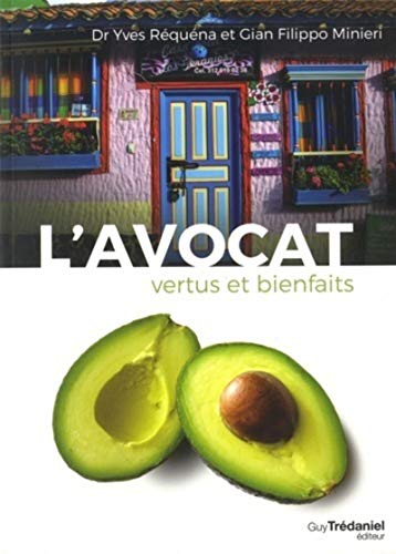 Imagen de archivo de L'avocat, vertus et bienfaits : 40 recettes sucres-salles a la venta por Ammareal