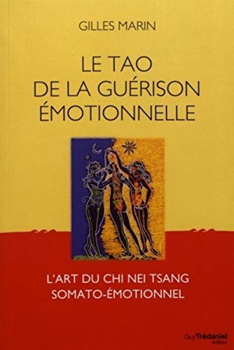 Beispielbild fr Le Tao de la gurison motionnelle : L'art du Chi Nei Tsang somato-motionnel zum Verkauf von medimops