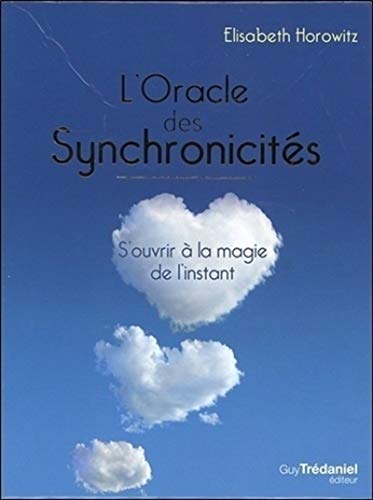 9782813217516: L'oracle des synchronicits: S'ouvrir  la magie de l'instant