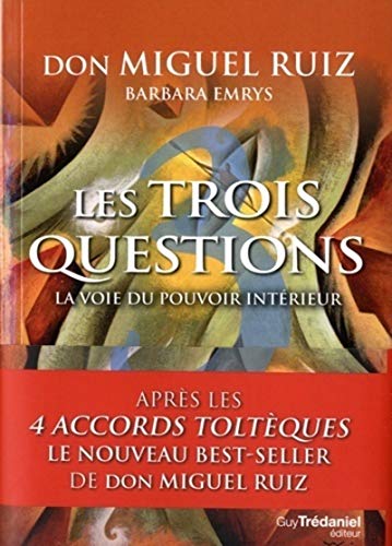 9782813218322: Les trois questions: La voie du pouvoir intrieur