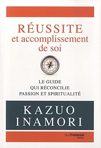 Stock image for Russite et accomplissement de soi : Le guide qui rconcilie passion et spiritualit for sale by medimops