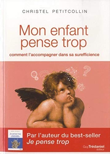 9782813219695: Mon enfant pense trop - Comment l'accompagner dans sa surefficience