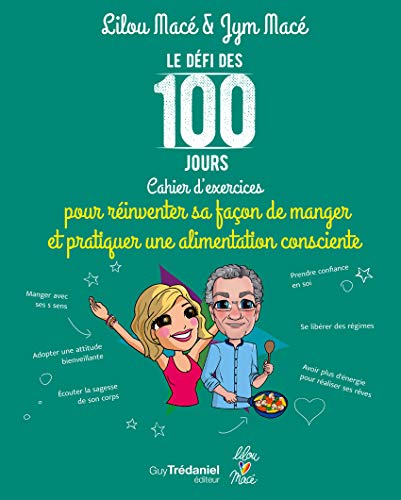 Imagen de archivo de Le Dfi Des 100 Jours : Cahier D'exercices Pour Rinventer Sa Faon De Manger Et Pratiquer Une Alime a la venta por RECYCLIVRE