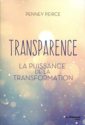 Beispielbild fr Transparence : La Puissance De La Transformation zum Verkauf von RECYCLIVRE