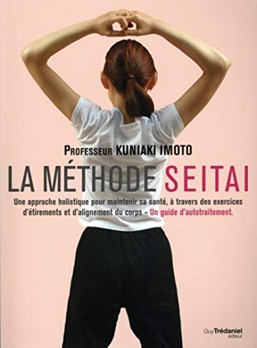 Beispielbild fr La mthode Seitai, Guide d'auto-traitement zum Verkauf von Gallix
