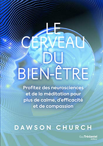 Beispielbild fr Le cerveau du bien-tre - Profitez des neurosciences et de la mditation pour plus de calme zum Verkauf von medimops