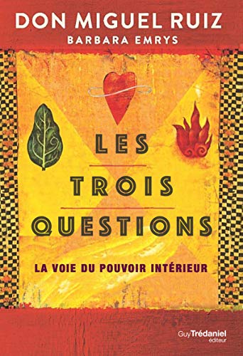 Stock image for Les trois questions - La voie du pouvoir intrieur for sale by Gallix