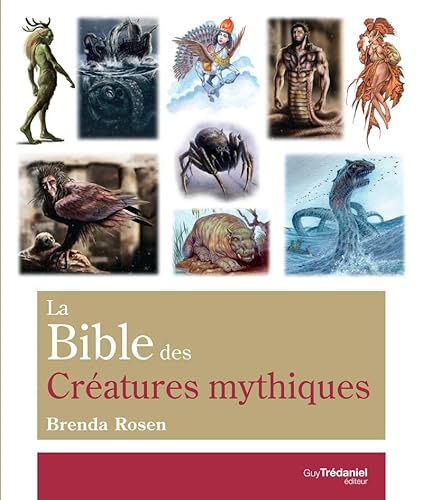 Beispielbild fr La Bible des Cratures mythiques [Broch] Rosen, Brenda et Leibovici, Antonia zum Verkauf von BIBLIO-NET