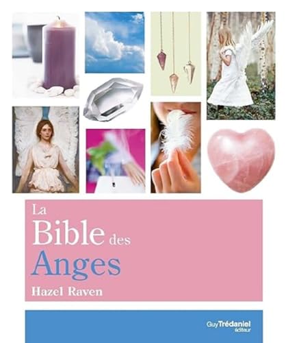 Beispielbild fr La Bible Des Anges : Tout Ce Que Vous Avez Toujours Dsir Connatre Des Anges zum Verkauf von RECYCLIVRE