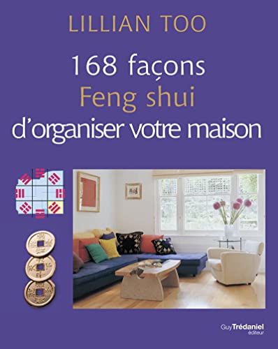 Stock image for 168 faons Feng Shui d'organiser votre maison for sale by medimops