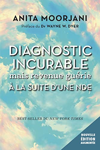 Beispielbild fr Diagnostic incurable mais revenue gurie  la suite d'une NDE zum Verkauf von medimops