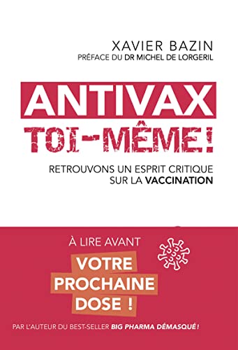 Beispielbild fr Antivax toi-mme ! - Retrouvons un esprit critique sur la vaccination zum Verkauf von Buchpark