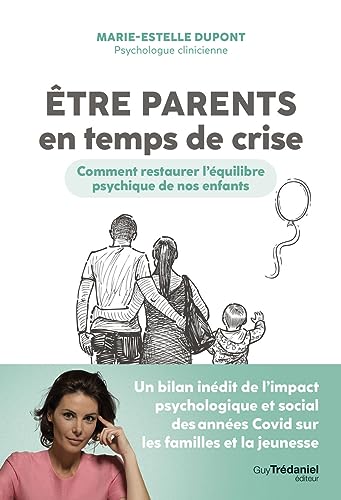 Beispielbild fr Etre parents en temps de crise - Comment restaurer l'quilibre psychique de nos enfants zum Verkauf von medimops