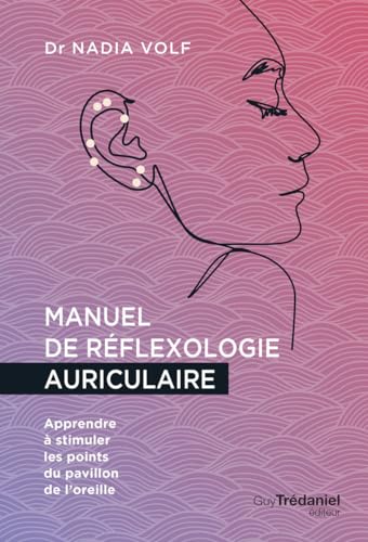 Imagen de archivo de Manuel de rflexologie auriculaire - Apprendre  stimuler les points du pavillon de l'oreille a la venta por Gallix