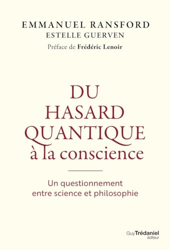 Beispielbild fr Du Hasard Quantique  La Conscience : Un Questionnement Entre Science Et Philosophie zum Verkauf von RECYCLIVRE