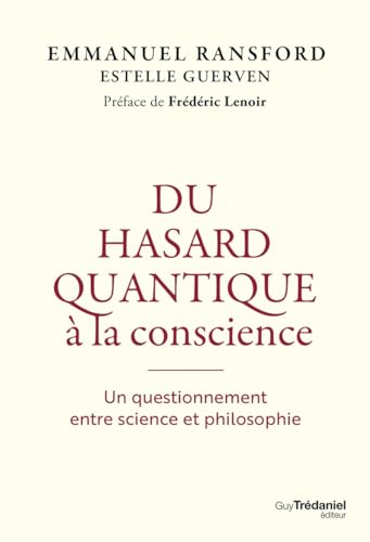 Imagen de archivo de Du Hasard Quantique  La Conscience : Un Questionnement Entre Science Et Philosophie a la venta por RECYCLIVRE
