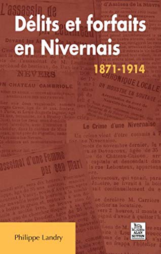 Imagen de archivo de Dlits et forfaits en Nivernais a la venta por Chapitre.com : livres et presse ancienne