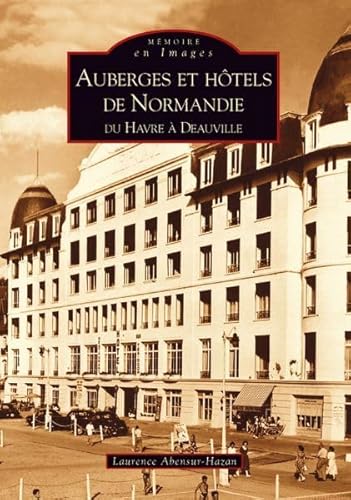 Beispielbild fr Auberges et htels de Normandie - Du Havre  Deauville zum Verkauf von medimops