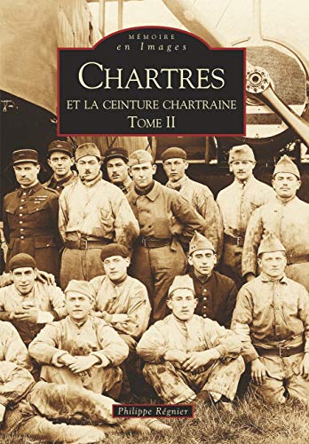 Beispielbild fr Chartres et la ceinture chartraine - Tome II zum Verkauf von medimops