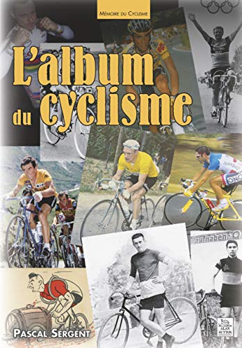 Beispielbild fr Album du cyclisme (L') zum Verkauf von Ammareal