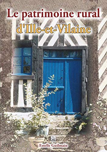 Beispielbild fr Le patrimoine rural dIlle-et-Vilaine zum Verkauf von Ammareal