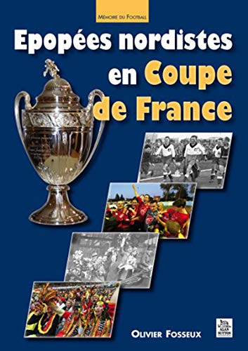9782813802774: Epopes nordistes en Coupe de France
