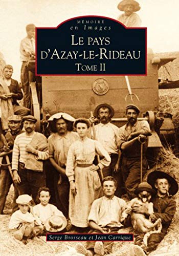 Beispielbild fr Azay-le-Rideau (Le Pays d') - Tome II zum Verkauf von medimops