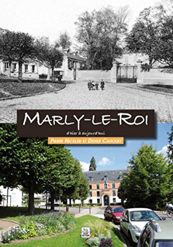 Imagen de archivo de Marly-le-Roi d'hier � aujourd'hui a la venta por Project HOME Books