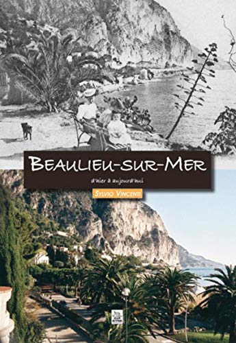 Stock image for Beaulieu-sur-mer : D'hier  Aujourd'hui for sale by RECYCLIVRE