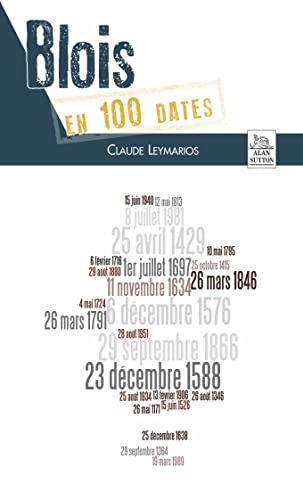 Imagen de archivo de Blois en 100 dates a la venta por medimops