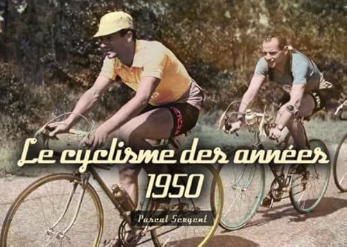 Stock image for Cyclisme des annes 1950 (Le) for sale by Ammareal