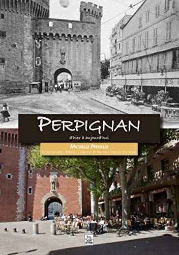 Stock image for Perpignan d hier  aujourd hui for sale by medimops