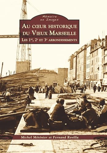 9782813806147: Au coeur historique du Vieux Marseille - Les 1er, 2e et 3e arrondissements