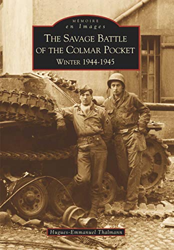 Stock image for Savage Battle of the Colmar Pocket (The) (French Edition) for sale by Goodwill