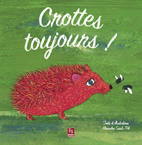 Stock image for Crottes toujours ! for sale by Ammareal