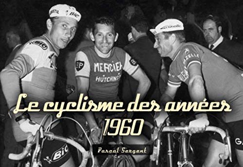 Beispielbild fr Cyclisme des annes 1960 (Le) zum Verkauf von Gallix