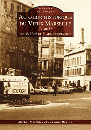 9782813808165: Marseille (Au coeur historique du Vieux) - Tome II: Tome 2, Les 4e, 5e, 6e et 7e arrondissements