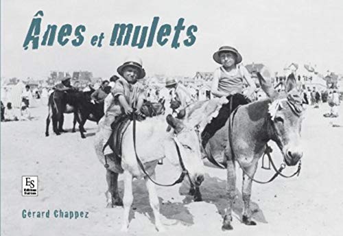 Beispielbild fr Anes et mulets [Broch] Chappez, Grard zum Verkauf von BIBLIO-NET