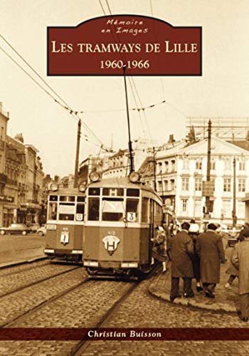 9782813808738: Tramways de Lille (Les) - Les annes 1960