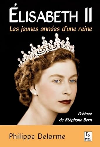 Stock image for Elisabeth II - Les jeunes ann es d'une reine for sale by WorldofBooks