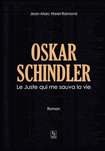 Beispielbild fr Oskar Schindler - Le Juste qui me sauva la vie (French Edition) zum Verkauf von Gallix