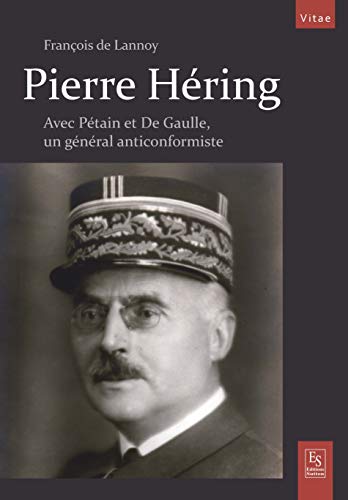 Beispielbild fr Pierre Hring: Un gnral anticonformiste zum Verkauf von Gallix