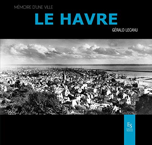 Beispielbild fr Le Havre (French Edition) zum Verkauf von Gallix