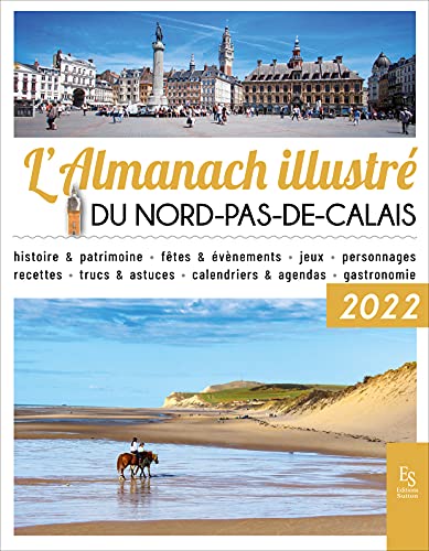Beispielbild fr L'almanach illustr du Nord - Pas-de-Calais 2022 zum Verkauf von medimops