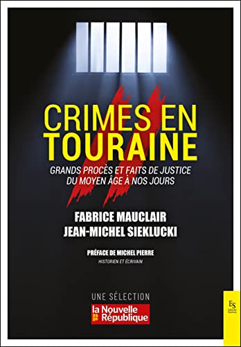 Beispielbild fr Crimes en Touraine - Grands procs et faits de justice du Moyen-Age  nos jours (2) zum Verkauf von medimops