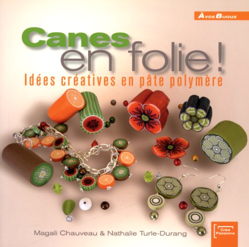 Beispielbild fr Canes en folie ! Ides cratives en pte polymre zum Verkauf von Ammareal