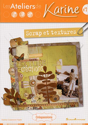 Imagen de archivo de Les ateliers de Karine : scrap et textures a la venta por Ammareal