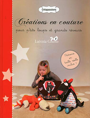 Beispielbild fr Crations en couture pour p'tits loups et grands rveurs zum Verkauf von medimops