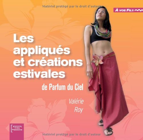 Beispielbild fr Les appliqus et crations estivales de Parfum du Ciel zum Verkauf von medimops