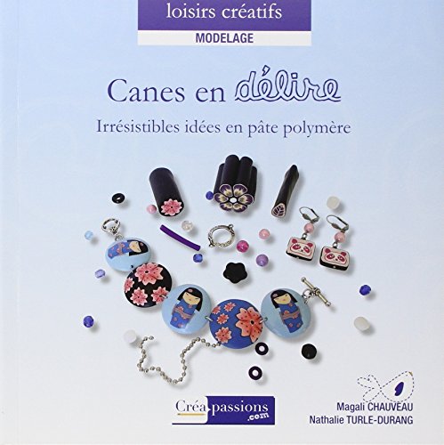 Beispielbild fr Canes en dlire ! : Irrsistibles ides en pte polymre zum Verkauf von Revaluation Books